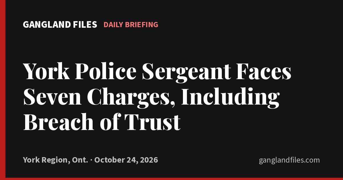 York Police Sergeant Faces Seven Charges, Including Breach of Trust