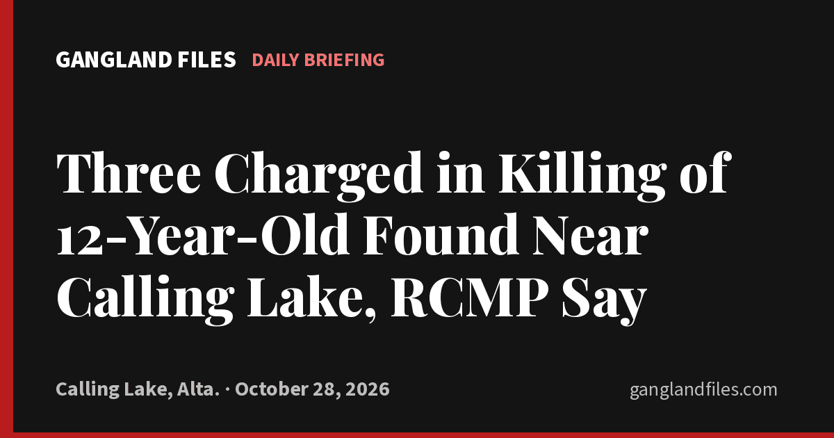 Three Charged in Killing of 12-Year-Old Found Near Calling Lake, RCMP Say